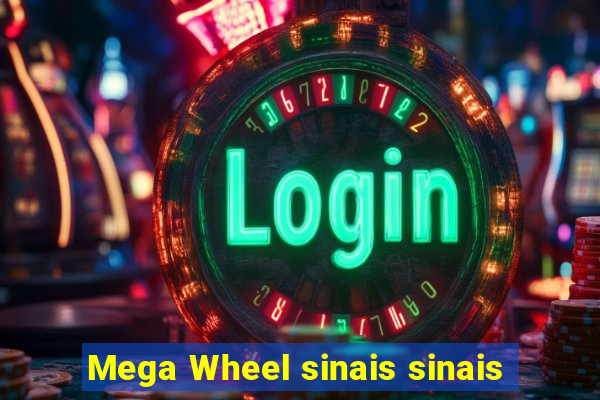 Mega Wheel sinais sinais